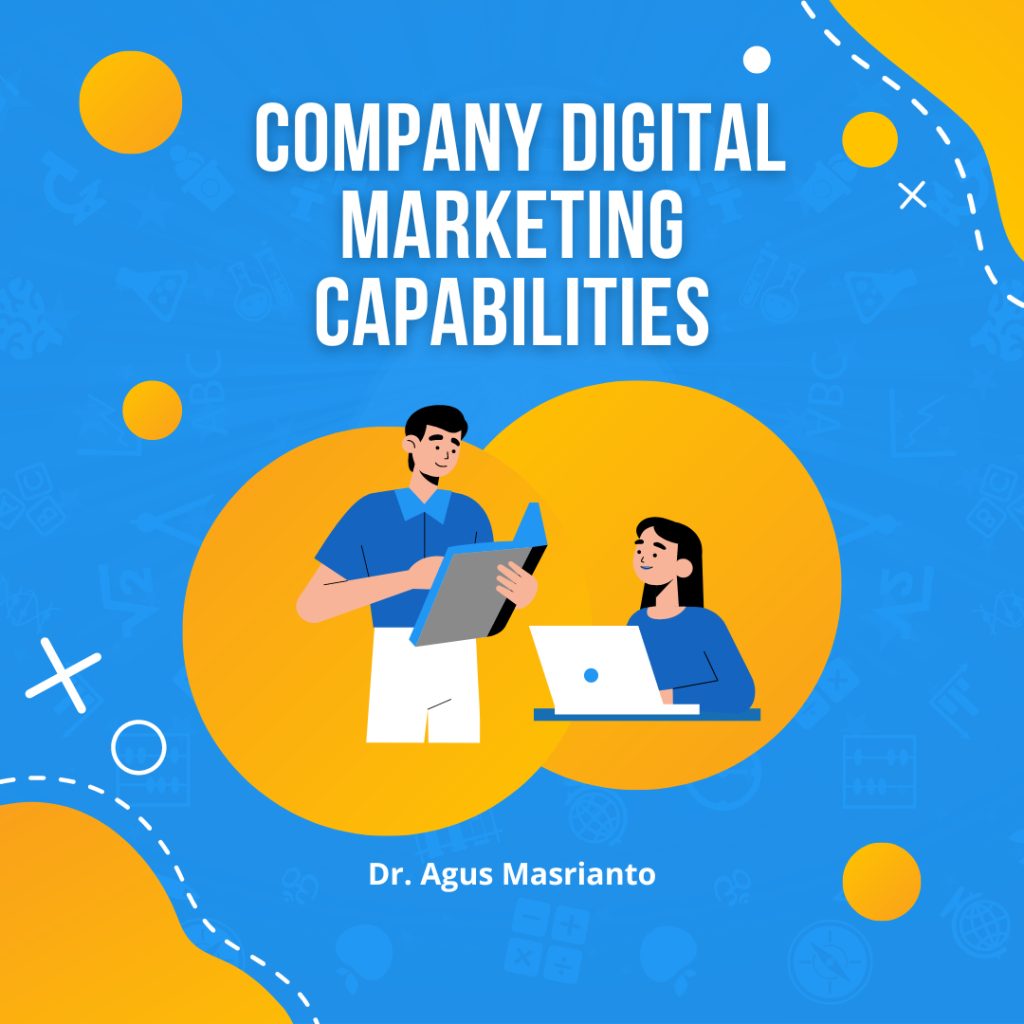 Company Digital Marketing Capabilities Dr. Agus Masrianto