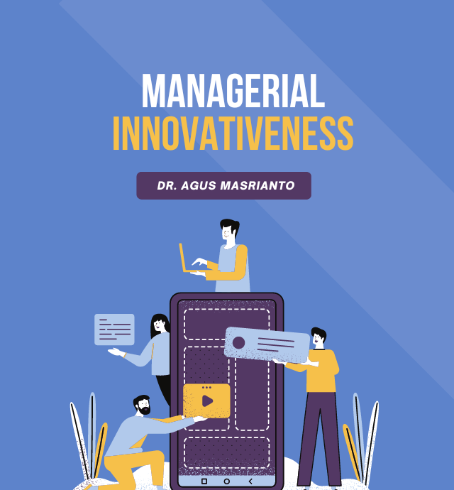 Managerial Innovativeness Dr. Agus Masrianto